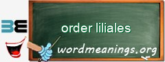 WordMeaning blackboard for order liliales